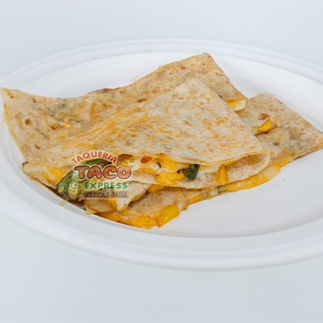 Cheese Quesadilla.