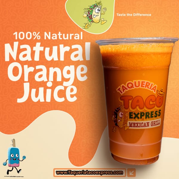 A cup of Taqueria Taco Express natural orange juice on an orange background.